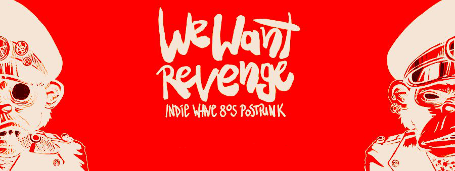 We Want Revenge – Indie